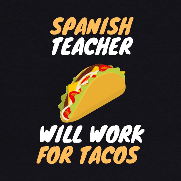 spanish teachers love tacos by SnowballSteps